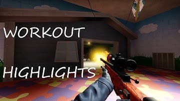 CS GO Workout Highlights