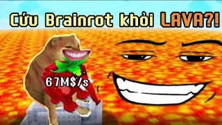 Mình Cứu Brainrot Khỏi Dung Nham Sẽ Như Thế Nào? Roblox Escape Lava For Brainrots