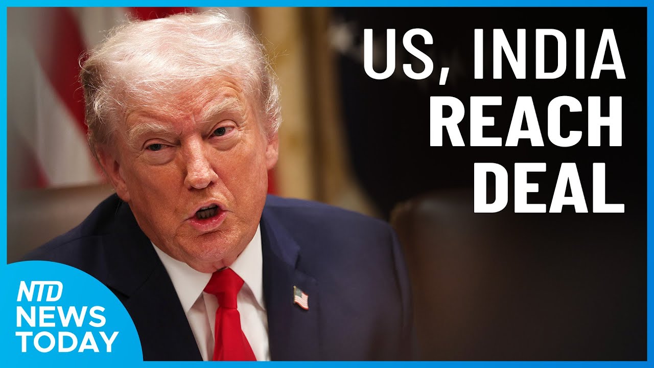 Trump on US-India Trade Deal; NBC Host's Missing Mother: ‘Crime Scene’ at Home|NTD News Today F