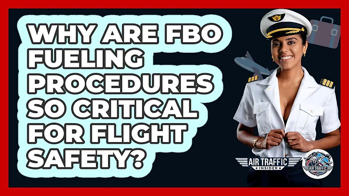 Why Are FBO Fueling Procedures So Critical For Flight Safety? - Air Traffic Insider