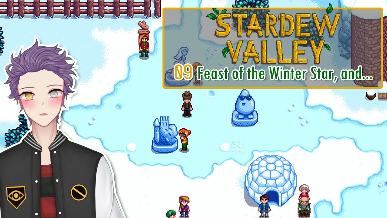 [Stardew Valley|09] Feast of the Winter Star, and... [Morgan M. Crow ...