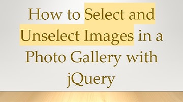 How to Select and Unselect Images in a Photo Gallery with jQuery