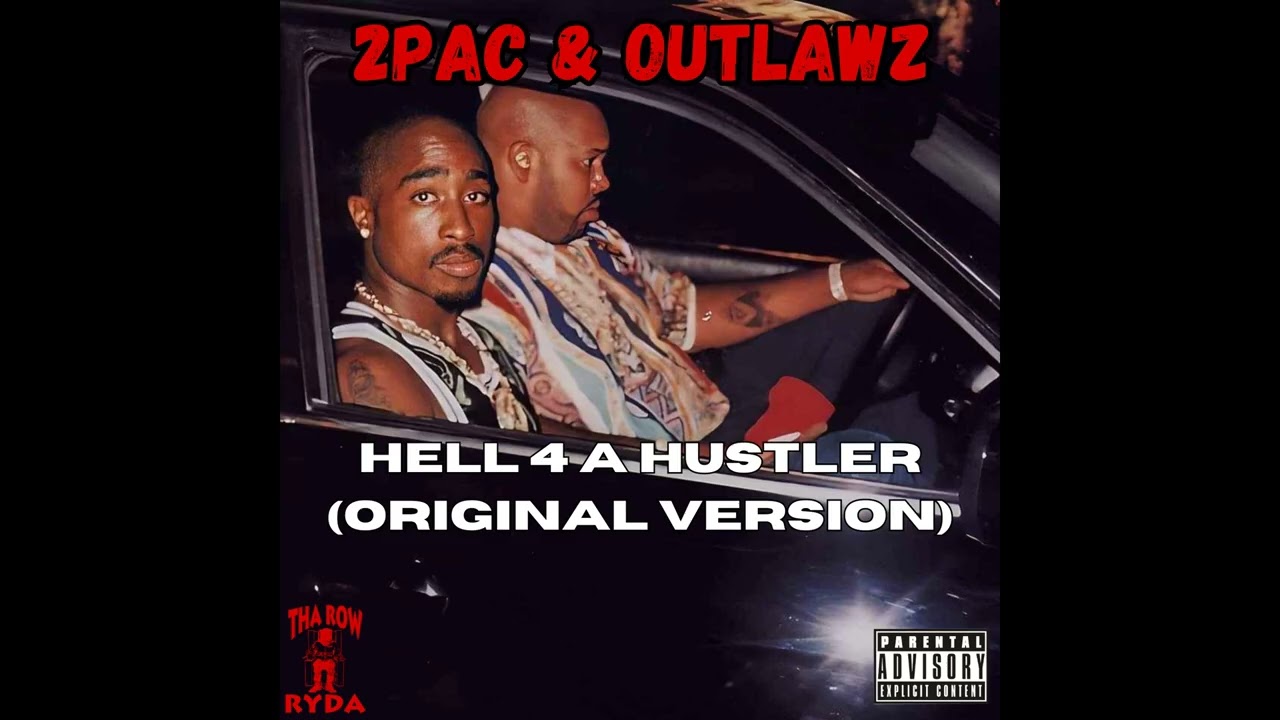 2Pac & Outlawz - Hell 4 A Hustler (Original Version) [HQ] [2 of 3 Last Songs Recorded]