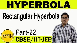 Rectangular Hyperbola | PART 22 | Hyperbola Class 11 JEE Maths | Mathskart | BPS Chauhan