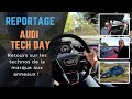 AUDI TECH DAY : C'EST QUE DU BONHEUR ! Panorama des technos