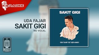 Uda Fajar - Sakit Gigi (Karaoke Video) | No Vocal