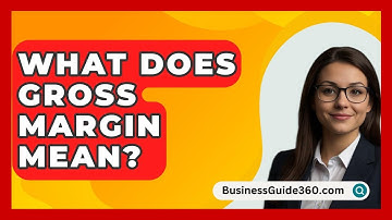 What Does Gross Margin Mean? - BusinessGuide360.com