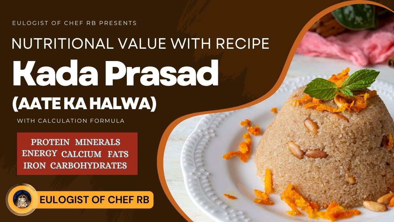Kada Prasad | Nutritional Value | Aate Ka Halwa Recipe | Eulogist of Chef RB 