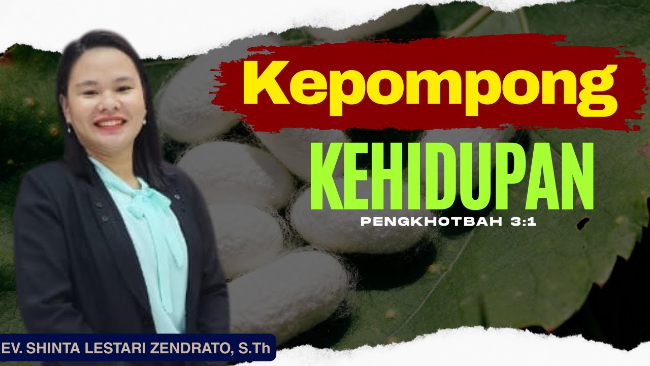 KEPOMPONG KEHIDUPAN || PENGKHOTBAH 3:1 || EV. SHINTA LESTARI ZENDRATO, S.Th