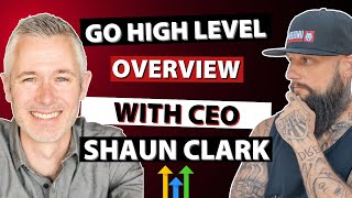 What Is Go High Level - Go High Level Overview with CEO and Co-Founder Shaun Clark