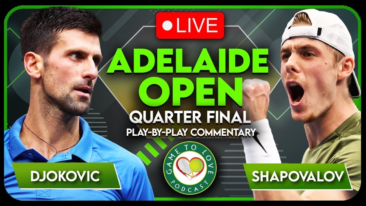 DJOKOVIC vs SHAPOVALOV Adelaide Open 2023 LIVE Tennis Play-By-Play Stream