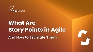 What Are Story Points & How To Estimate Story Points? | Agilemania