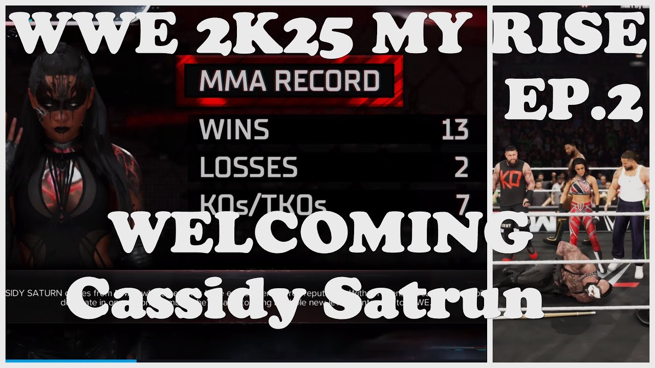 WWE 2K25 MY RISE EP-2 Welcoming Cassidy Satrun To The Fight