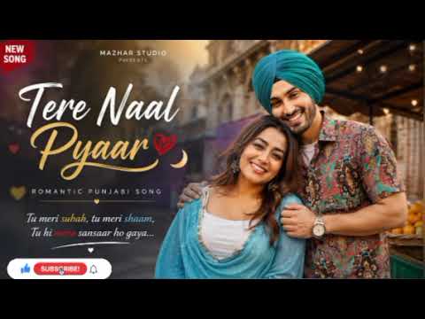 Tere Naal Pyaar ❤️✨ | New Punjabi Love Song 2026 | Romantic Heart Touching Song | Mazhar Studio