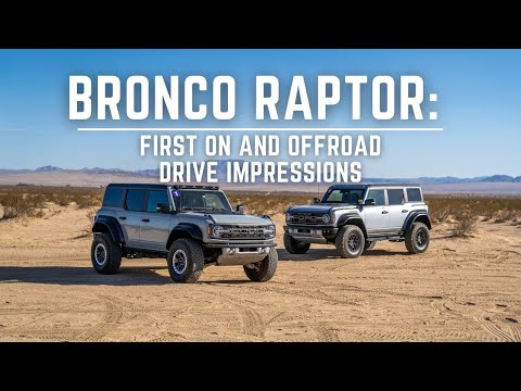 2022 Ford Bronco Raptor First Drive: On and Off-road Impressions | Bronco Nation