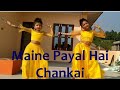 Maine payal hai chankai  cover dance ankita  garima  srijana bk choreography
