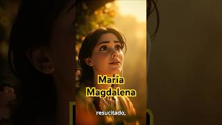 🌅 María Magdalena: de liberada a testigo de la resurrección | ✨ LAS MUJERES DE LA BIBLIA