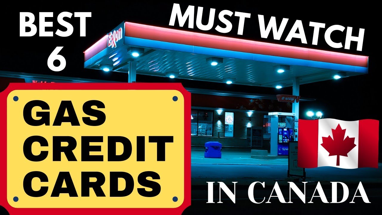 BEST 6 GAS CREDIT CARDS IN CANADA Top 6 Gas Credit Cards In Canada