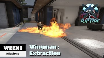 CS:GO Operation Riptide  |  Week 1 |  Mission : Wingman - Extraction