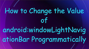 How to Change the Value of android:windowLightNavigationBar Programmatically