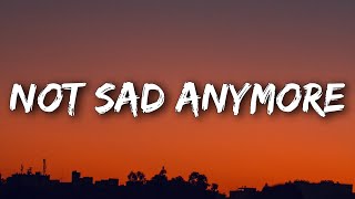Clara Mae - Not Sad Anymore (Lyrics)