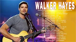 Walker Hayes New Playlist 2022💥Walker Hayes Greatest Hits Full Album 2022💥Top New Country Songs 2022