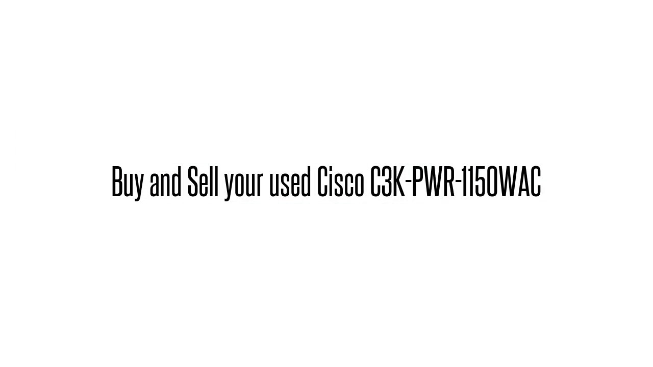Cisco used Parts Exchange: C3K-PWR-1150WAC Buy/Sell used here sales@legacyelectronicscorp.com 1-407-