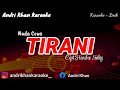 Karaoke lirik  tirani  cipt hendro saky  nada cowok  arr andri khan  andrikhankaraoke