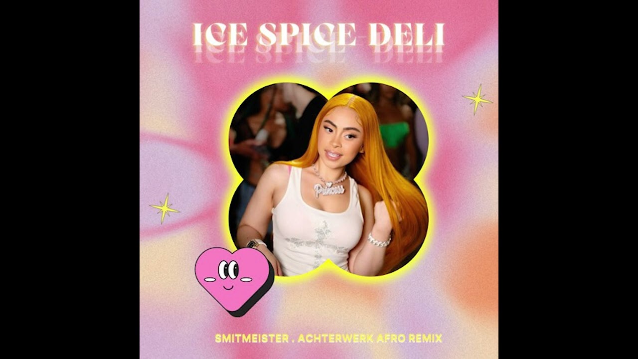 ICE SPICE - DELI (SMITMEISTER .ACHTERWERK AFRO REMIX)