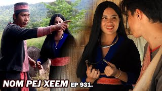 NOM PEJ XEEM EP931 (หนัง-ซีรีสม้ง) Hmong Movie