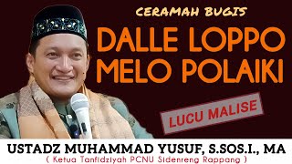 Download Lagu CERAMAH BUGIS LUCU MALISE - USTADZ MUHAMMAD YUSUF - DALLE LOPPO MELO POLAIKI MP3 Download Lagu CERAMAH BUGIS LUCU MALISE - USTADZ MUHAMMAD YUSUF - DALLE LOPPO MELO POLAIKI MP3