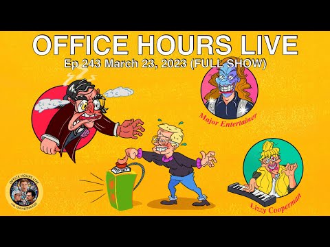 Neil Hamburger (guest host), Lizzy Cooperman, Major Entertainer (Office Hours Live Ep 243 FULL SHOW) - Neil Hamburger (guest host), Lizzy Cooperman, Major Entertainer (Office Hours Live Ep 243 FULL SHOW)