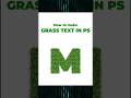How to make grass text effect in photoshop #photoshoptips  #photoshoptutorial
