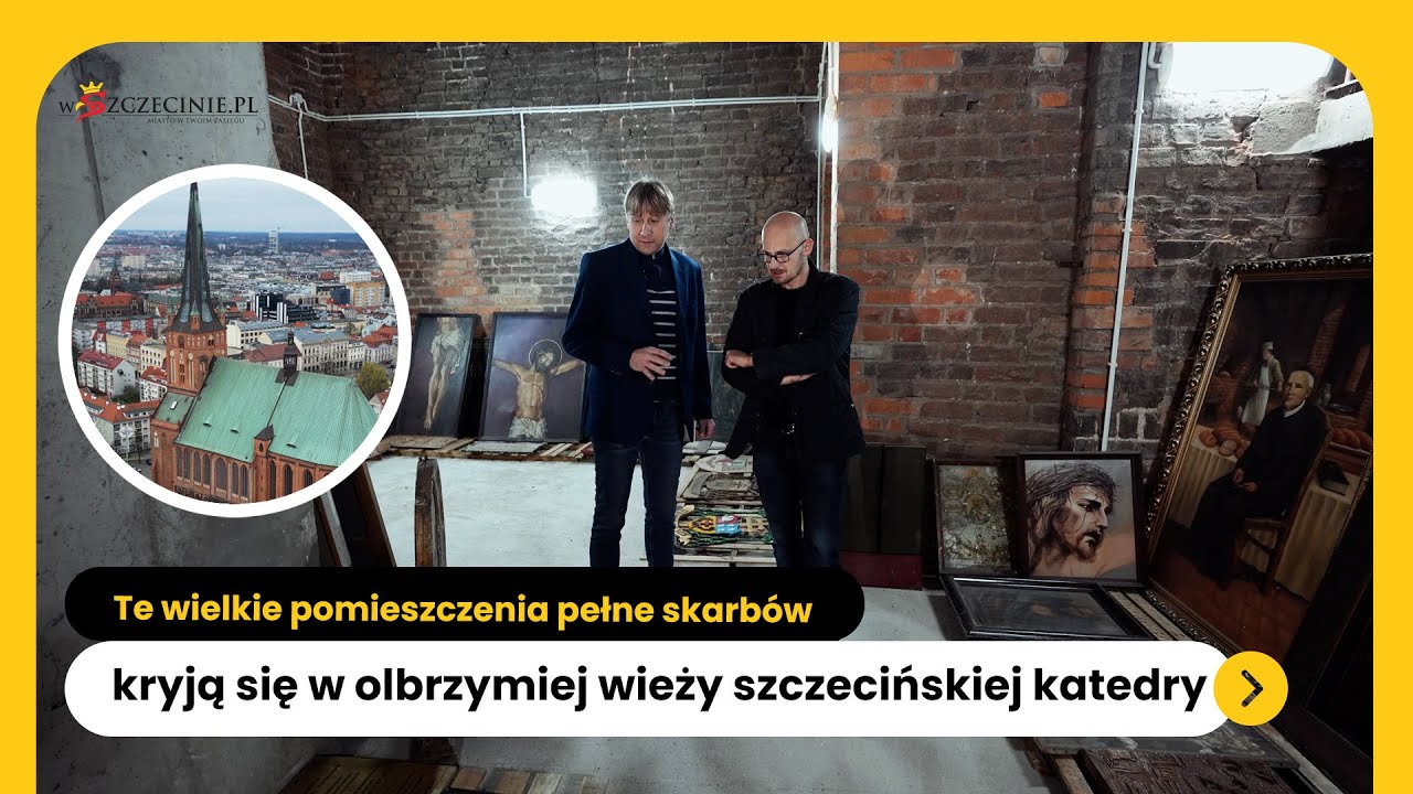 Wielkie pomieszczenia pełne skarbów kryją się w olbrzymiej wieży szczecińskiej katedry