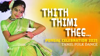 Thith Thimi Thee Tamil Folk Dance Pongal Celebration 2021 