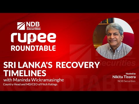 Sri Lanka's Recovery Timelines with Maninda Wickramasinghe - video from NDB Securities
