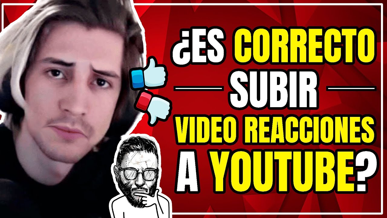 ¿Está bien subir VIDEO REACCIONES A YOUTUBE?
