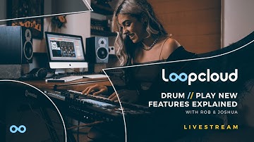 Loopcloud DRUM & PLAY Stream | With Joshua Casper & Rob Jones