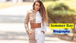 Sommer Ray Biography | Wiki | Age | Height | Net Worth | Lifestyle | Fashion | Facts