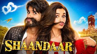 SHAANDAAR | Shahid Kapoor & Alia Bhatt | Bollywood Hindi Superhit Romantic Comedy Movie | Full HD |