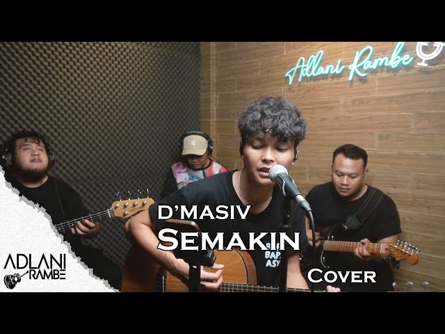 Semakin - D'MASIV | Adlani Rambe (Cover + Lyric) class=
