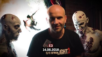 Dying Light 2 - E3 Video Diary