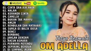 TASYA ROSMALA - CINTA DAN AIR MATA DELIMA || OM ADELLA FULL ALBUM TERBARU 2025