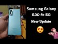 Samsung Galaxy s20 fe 5G New Software Update Rolling Out October 2021 🔥