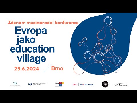 Evropa jako education village - záznam mezinárodní konference