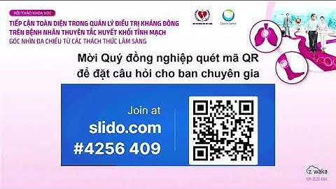 TIẾP CẬN TOÀN DIỆN TRONG QUẢN LÝ ĐIỀU TRỊ KHÁNG ĐÔNG TRÊN BỆNH NHÂN THUYÊN TẮC HUYẾT KHỐI TĨNH MẠCH