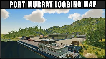 Port Murray Logging Map 🚩 New Mod Release 🚩 ✔ Farming Simulator 2019 ✔ FDR Logging