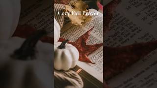 #shorts 🍂#cozyfall Prayer for Peace 🍂 | Short Prayer to Start Your Day #autumn #prayerfortoday