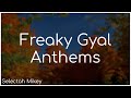 Freaky Gyal Anthems - Selectah Mikey