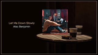 Alec Benjamin  Let Me Down Slowly  Flac